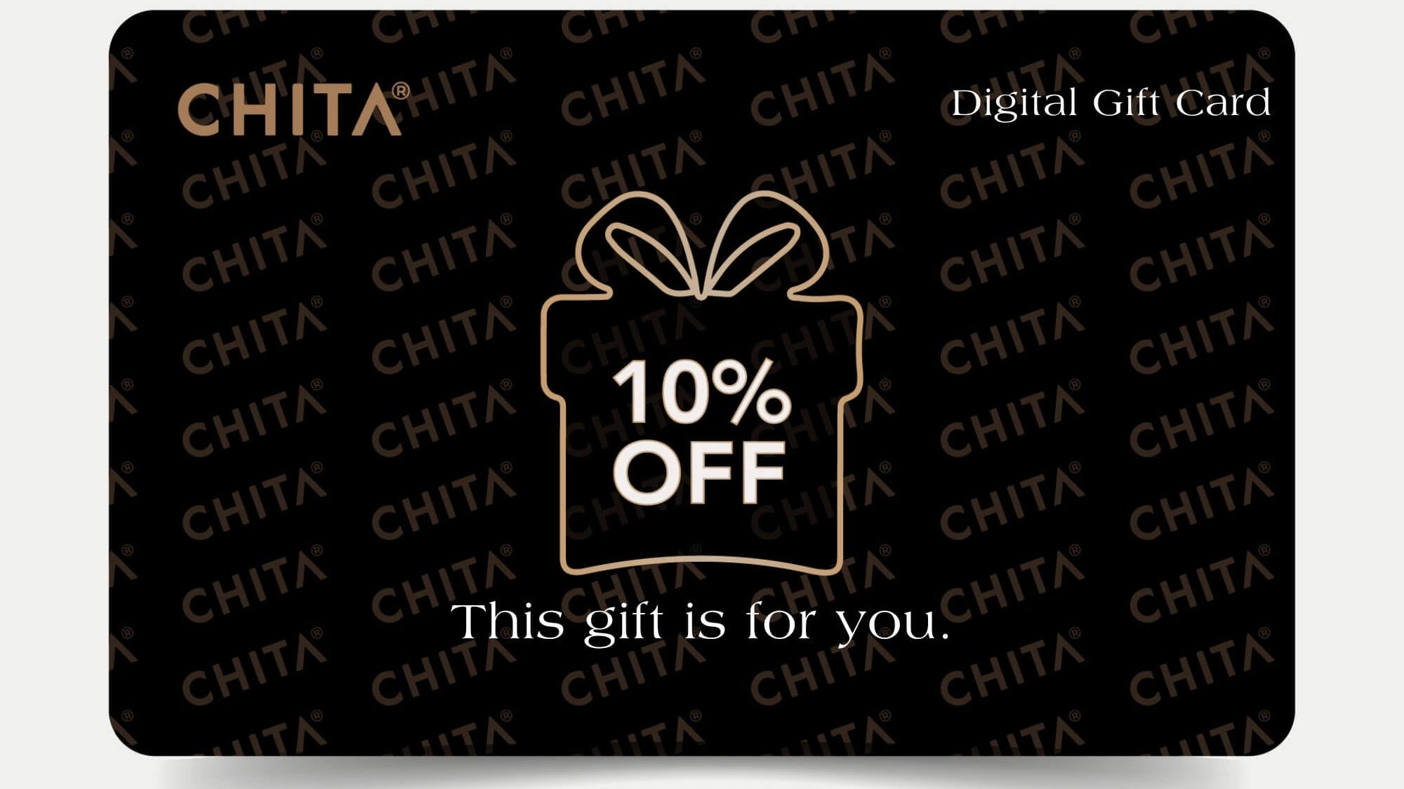 CHITA Living digital gift card with 10% off promotion - CHITA Living